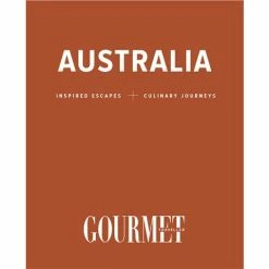 Book - Australia: Inspired Escapes And Culinary Journeys