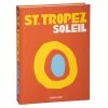 Assouline - St Tropez Soleil -Lonely Planet Books Shop 407718 Large